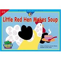 Little Red Hen Makes Soup (Sight Word Readers, Gr. 1-2) Little Red Hen Makes Soup (Sight Word Readers, Gr. 1-2) Paperback