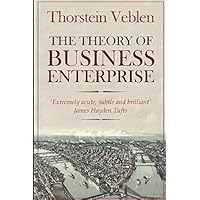 The Theory of Business Enterprise The Theory of Business Enterprise Paperback Audible Audiobook Kindle Hardcover Mass Market Paperback