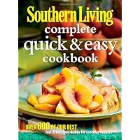Southern Living Complete Quick & Easy Cookbook Southern Living Complete Quick & Easy Cookbook Hardcover Kindle Paperback