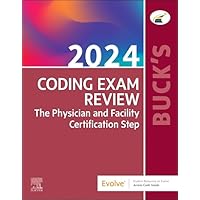Buck's Coding Exam Review 2024: The Physician and Facility Certification Step Buck's Coding Exam Review 2024: The Physician and Facility Certification Step Paperback Kindle