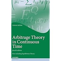 Arbitrage Theory in Continuous Time (Oxford Finance Series) Arbitrage Theory in Continuous Time (Oxford Finance Series) Hardcover eTextbook