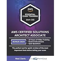 AWS Certified Solutions Architect Associate - Essential Exam Training AWS Certified Solutions Architect Associate - Essential Exam Training Paperback Kindle Hardcover