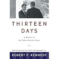 Thirteen Days: A Memoir of the Cuban Missile Crisis Thirteen Days: A Memoir of the Cuban Missile Crisis Paperback Audible Audiobook Kindle Hardcover Mass Market Paperback