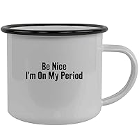 Be Nice I'm On My Period - Stainless Steel 12oz Camping Mug, Black