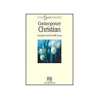The Lyric Library: Contemporary Christian: Complete Lyrics for 200 Songs The Lyric Library: Contemporary Christian: Complete Lyrics for 200 Songs Paperback