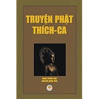 Truyện Phật Thích Ca (Vietnamese Edition) Truyện Phật Thích Ca (Vietnamese Edition) Paperback