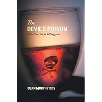 The Devil's Poison: How Fluoride Is Killing You The Devil's Poison: How Fluoride Is Killing You Paperback Kindle