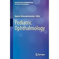 Pediatric Ophthalmology (Current Practices in Ophthalmology) Pediatric Ophthalmology (Current Practices in Ophthalmology) Kindle Hardcover Paperback