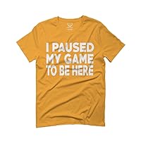 0564. I Paused My Video Game to Be Here Funny Gamer Humor Cool for Men T Shirt