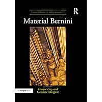 Material Bernini (Visual Culture in Early Modernity) Material Bernini (Visual Culture in Early Modernity) Kindle Hardcover Paperback