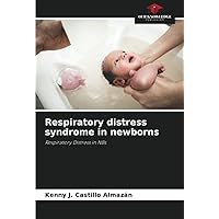 Respiratory distress syndrome in newborns: Respiratory Distress in NBs
