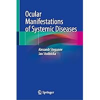 Ocular Manifestations of Systemic Diseases Ocular Manifestations of Systemic Diseases Hardcover