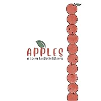 Apples: A Story by Rachel Klaers (Alphabet Children's Books) Apples: A Story by Rachel Klaers (Alphabet Children's Books) Hardcover Kindle Paperback