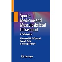 Sports Medicine and Musculoskeletal Ultrasound: A Pocket Guide Sports Medicine and Musculoskeletal Ultrasound: A Pocket Guide Paperback Kindle