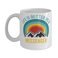 Life Is Better As a Messenger Coffee Mug 11oz, white