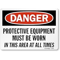 SmartSign “Danger - Protective Equipment Must Be Worn In This Area At All Times” Sign | 10