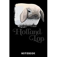 Holland lop rabbit lop eared bunny for rabbit lovers Journal Notebook: Composition Notebook For Rabbit Lovers, Rabbit Gift for People Who Love Their Pet Bunny - Blank Lined Journal or Notebook