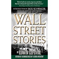 Wall Street Stories: Introduction by Jack Schwager Wall Street Stories: Introduction by Jack Schwager Kindle Hardcover