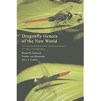 Dragonfly Genera of the New World: An Illustrated and Annotated Key to the Anisoptera Dragonfly Genera of the New World: An Illustrated and Annotated Key to the Anisoptera Hardcover Kindle