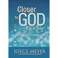 Closer to God Each Day: 365 Devotions for Everyday Living Closer to God Each Day: 365 Devotions for Everyday Living Hardcover Kindle Audible Audiobook Audio CD