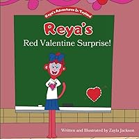 Reya's Adventures in Toyland: Reya's Red Valentine Surprise.