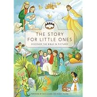 The Story for Little Ones: Discover the Bible in Pictures The Story for Little Ones: Discover the Bible in Pictures Hardcover Kindle Audible Audiobook