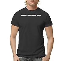 Alexa, Bring Me Wine - Men's Adult Short Sleeve T-Shirt
