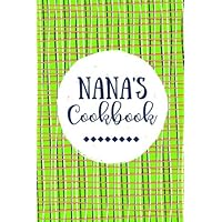Nana's Cookbook: Create Your Own Cookbook, Blank Recipe Book, 100 Pages, Lime Green Plaid (Nana Gifts) (Volume 5) Nana's Cookbook: Create Your Own Cookbook, Blank Recipe Book, 100 Pages, Lime Green Plaid (Nana Gifts) (Volume 5) Paperback