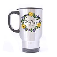 Travel Mug Mother Of The Groom Stainless Steel Mug With Handle Warm Hands Travel Coffee/Tea/Water Mug, Silver Family Friends Gifts 14 oz