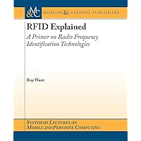 RFID Explained (Synthesis Lectures on Mobile and Pervasive Computing) RFID Explained (Synthesis Lectures on Mobile and Pervasive Computing) Paperback