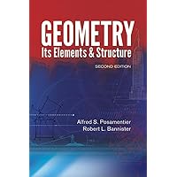 Geometry, Its Elements and Structure: Second Edition (Dover Books on Mathematics) Geometry, Its Elements and Structure: Second Edition (Dover Books on Mathematics) Paperback eTextbook