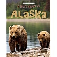 A Kid's Guide to Alaska A Kid's Guide to Alaska Paperback Kindle