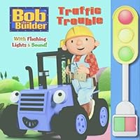 Traffic Trouble (Bob the Builder) Traffic Trouble (Bob the Builder) Hardcover
