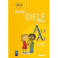 Reussir Le Delf Prim': Livre A1-A1.1 (French Edition) Reussir Le Delf Prim': Livre A1-A1.1 (French Edition) Paperback