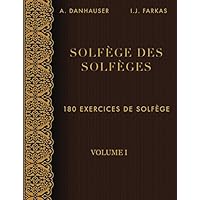 Solfège des Solfèges, Volume 1: 180 exercices de solfège (French Edition) Solfège des Solfèges, Volume 1: 180 exercices de solfège (French Edition) Paperback Kindle