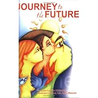 Journey to the Future: A Roadmap for Success for Youth Journey to the Future: A Roadmap for Success for Youth Paperback