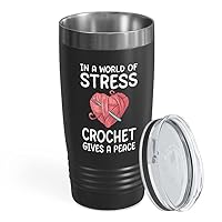 Crochet Black Tumbler 20oz - crochet gives me peace - Yarn Crochet Knitting Supplies Crochet Gifts Crocheting Gifts for Knitters