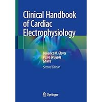 Clinical Handbook of Cardiac Electrophysiology Clinical Handbook of Cardiac Electrophysiology Kindle Paperback