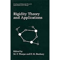 Rigidity Theory and Applications (Fundamental Materials Research) Rigidity Theory and Applications (Fundamental Materials Research) Kindle Hardcover Paperback