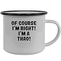 Molandra Products Of Course I'm Right! I'm A Thao! - Stainless Steel 12Oz Camping Mug, Black