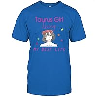 Taurus Birthday Girl Living My Best Life T Shirt for Women