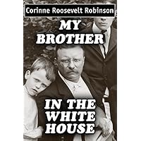 My Brother in the White House: Super Large Print Edition Specially Designed for Low Vision Readers with a Giant Easy to Read Font