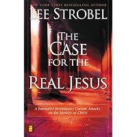 The Case for the Real Jesus: A Journalist Investigates Current Attacks on the Identity of Christ The Case for the Real Jesus: A Journalist Investigates Current Attacks on the Identity of Christ Hardcover Kindle Paperback Audio CD