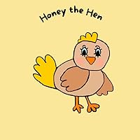 Honey the Hen (Meet the Animals) Honey the Hen (Meet the Animals) Paperback