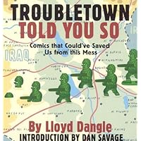 Troubletown Told You So: Comics that Could've Saved Us from this Mess Troubletown Told You So: Comics that Could've Saved Us from this Mess Paperback