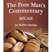 The Poor Man's Commentary-Book of Micah The Poor Man's Commentary-Book of Micah Kindle
