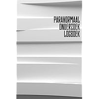 Paranormaal Onderzoek Logboek: Ghost Hunting & paranormaal onderzoek logboek Journal, Ghost Hunting logboek, Ghost Hunting paranormaal onderzoek logboek, grootte 6 