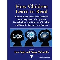How Children Learn to Read: Current Issues and New Directions in the Integration of Cognition, Neurobiology and Genetics of Reading and Dyslexia Research and Practice (Extraordinary Brain Series) How Children Learn to Read: Current Issues and New Directions in the Integration of Cognition, Neurobiology and Genetics of Reading and Dyslexia Research and Practice (Extraordinary Brain Series) Kindle Hardcover Paperback