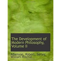 The Development of Modern Philosophy, Volume II The Development of Modern Philosophy, Volume II Hardcover Paperback