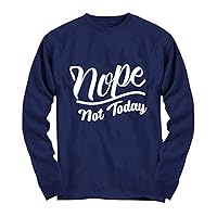 Nope Not Today Funny Saracastic Tops Tees Plus Size Women Youth Long Sleeve Tee Navy T-Shirt